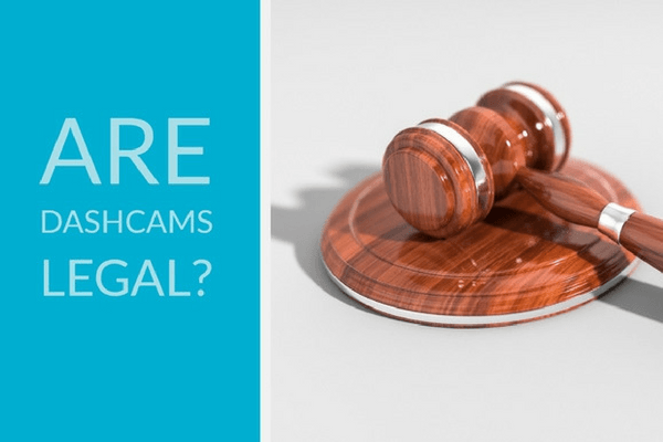 Are Dashcams Legal?