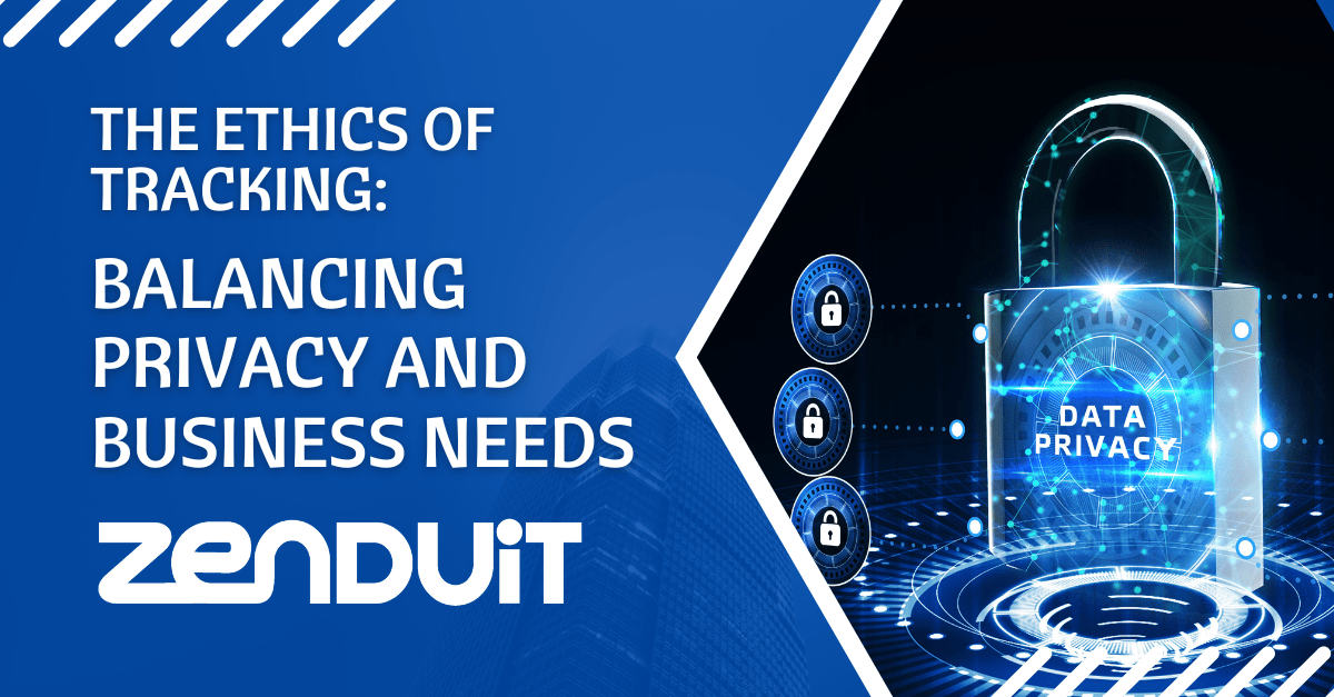 The Ethics of Tracking: Balancing Privacy and Business Needs